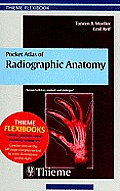 Pocket Atlas of Radiographic Anatomy (Flexibook)
