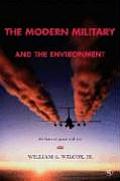 The Modern Military and the Environment: The Laws of Peace and War