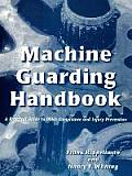 Machine Guarding Handbook: A Practical Guide to OSHA Compliance and Injury Prevention