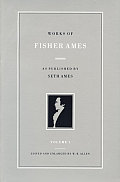 Works Of Fisher Ames Volume 1