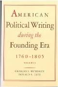 American Political Writing During the Founding Era: 1760-1805