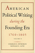 American Political Writing During The Founding Era 1760 1805 Volume 2