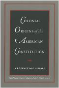 Colonial Origins Of The American Constit