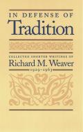 In Defense of Tradition Collected Shorter Writings 1929 1963