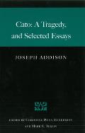 Cato A Tragedy & Selected Essays