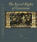 The Sacred Rights of Conscience: Selected Readings on Religious Liberty and Church-State Relations in the American Founding