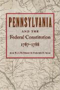 Pennsylvania and the Federal Constitution, 1787-1788