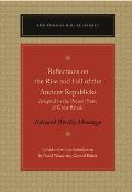 Reflections on the Rise and Fall of the Ancient Republicks: Adapted to the Present State of Great Britain