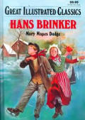 Hans Brinker Great Illustrated Classics