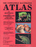 Completely Illustrated Atlas Of Reptiles