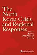 The North Korea Crisis and Regional Responses