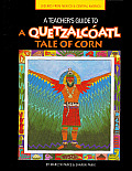 Teachers Guide To A Quetzalcoatl Tale Of