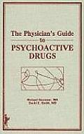 Physicians Guide To Psychoactive Drugs