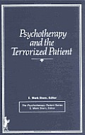 Psychotherapy and the Terrorized Patient