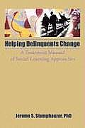 Helping Delinquents Change: A Treatment Manual of Social Learning Approaches