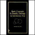 Basic Concepts In Family Therapy: An Introductory Text