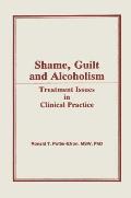 Shame Guilt & Alcoholism Treatment Issu