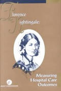 Florence Nightingale measuring hospital care outcomes excerpts from the books Notes on matters affecting the health efficiency & hospital administration of the British Army founded chiefly on the experience of the late war & Notes on hospitals
