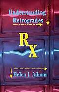 Understanding Retrogrades