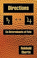 Directions: Co-Determinants of Fate