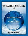 The Astro-Geology of Earthquakes and Volcanoes