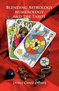 Blending Astrology Numerology & the Tarot