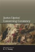 Justus Lipsius Concerning Constancy