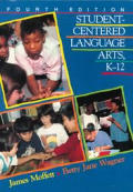 Student Centered Language Arts K 12 4th Edition