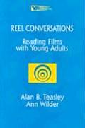 Reel Conversations Reading Films with Young Adults
