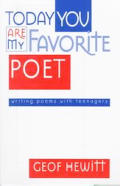 Today You Are My Favorite Poet Writing Poems with Teenagers
