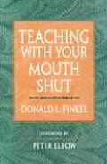Teaching With Your Mouth Shut