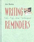 Writing Reminders: Tools, Tips, and Techniques