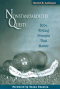 Nonstandardized Quests 500 Writing Prompts That Matter