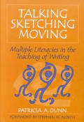 Talking, Sketching, Moving: Multiple Literacies in the Teaching of Writing