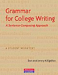 Grammar for College Writing A Sentence Composing Approach