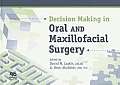 Decision Making in Oral and Maxillofacial Surgery