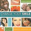 Change Your Smile: Discover How a New Smile Can Transform Your Life