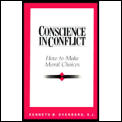 Conscience in Conflict: How to Make Moral Choices