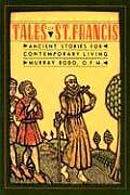 Tales Of St Francis Ancient Stories For Contemporary Living