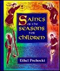 Saints Of The Seasons For Children
