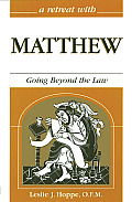 Retreat With Matthew Going Beyond The