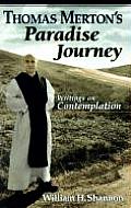 Thomas Mertons Paradise Journey Writings on Contemplation
