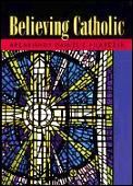 Believing Catholic