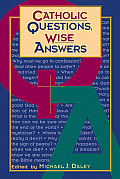 Catholic Questions Wise Answers
