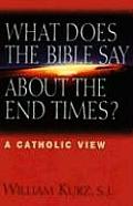 What Does the Bible Say about End Times A Catholic View