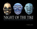 Night Of The Tiki The Art Of Shag Schmaltz & Selected Primitive Oceanic Carving