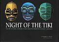 Night of the Tiki The Art of Shag Schmaltz & Selected Oceanic Carvings