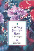 Lifelong Quest For Peace A Dialogue