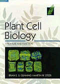 Plant Cell Biology: Structure and Function||||PLANT CELL BIOLOGY PAPERBACK