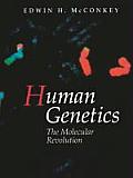 Human Genetics: The Molecular Revolution: The Molecular Revolution
